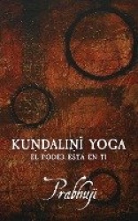 Kundalini yoga - El poder está en ti