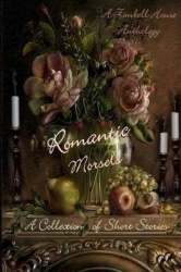 Romantic Morsels - A Collection of Short Stories: A Zimbell House Anthology