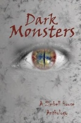 Dark Monsters - A Zimbell House Anthology
