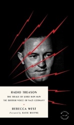Radio Treason - The Trials of Lord Haw-Haw, the British Voice of Nazi Germany
