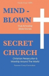 Mind-Blown - True Amazing Bible Stories: Secret Church: Summer Camp Curriculum (Two Books in One)