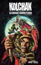 Kolchak Meets the Classic Monsters - Volume 1