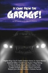It Came From The Garage! - An Anthology of Automotive Horror