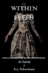 Within Flesh - Poems; In Conversation with Our Selves & Emily Dickinson