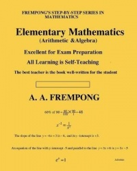 Elementary Mathematics - (Arithmetic, Algebra & Geometry)