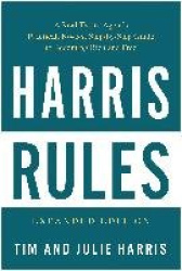 Harris Rules - A Real Estate Agent's Practical, No-BS, Step-by-Step Guide to Becoming Rich and Free
