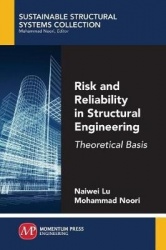 Risk and Reliability in Structural Engineering - Theoretical Basis