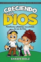 Creciendo Con Dios - Aventuras cotidianas escuchando la voz de Dios