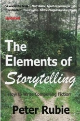 The Elements of Storytelling: How to Write Compelling Fiction
