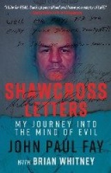 The Shawcross Letters - My Journey Into The Mind Of Evil