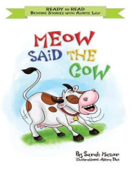 Meow Said the Cow - Help Kids Go to Sleep with a Smile