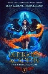 Demigods Academy - Book 4 - The Threads Of Life