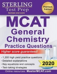 Sterling Test Prep MCAT General Chemistry Practice Questions - High Yield MCAT Questions