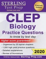 Sterling Test Prep CLEP Biology Practice Questions - High Yield CLEP Biology Questions