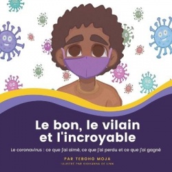 Le bon, le vilain et l'incroyable - Le coronavirus: ce que j'ai aimé, ce que j'ai perdu et ce que j'ai gagné