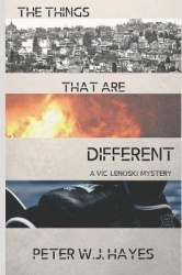 The Things That Are Different: A Vic Lenoski Mystery
