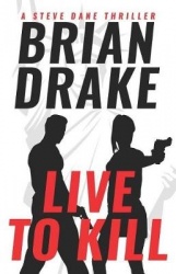 Live to Kill - A Steve Dane Thriller