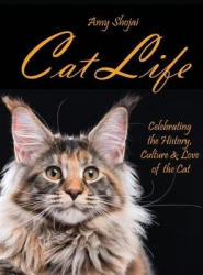 Cat Life - Celebrating the History, Culture & Love of the Cat