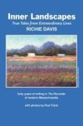Inner Landscapes - forty years of writing in The Recorder of western Massachusetts