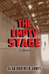 The Empty Stage - A Memoir