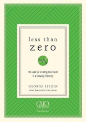 Less Than Zero - The Case for a Falling Price Level in a Growing Economy