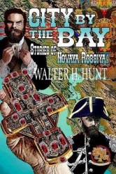 City by the Bay - Stories of Novaya Rossiya