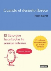 Cuando El Desierto Florece: El Libro Que Hace Brotar Tu Sonrisa Interior / Splitting the Arrow: Understanding the Business of Li