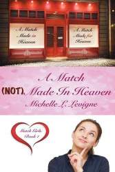 A Match (NOT) Made In Heaven - Match Girls, Book 1