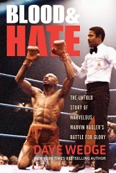 Blood & Hate - The Untold Story of Marvelous Marvin Hagler's Battle for Glory