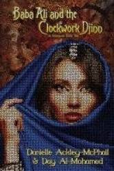 Baba Ali and the Clockwork Djinn - A Steampunk Faerie Tale
