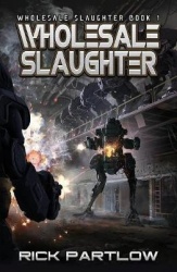Wholesale Slaughter - Wholesale Slaughter Book One