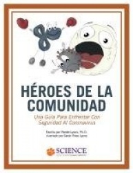 Héroes de la Comunidad: - Una Guía Para Enfrentar Con Seguridad Al Coronavirus