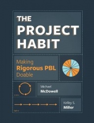 The Project Habit - Making Rigorous PBL Doable