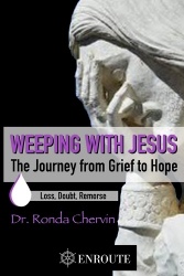 Weeping with Jesus - The Journey from Grief to Hope