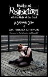 Healing of Rejection with the Help of the Lord - A Survivor's Guide
