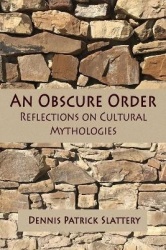 An Obscure Order - Reflections on Cultural Mythologies