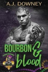 Bourbon & Blood - The Voodoo Bastards MC