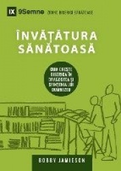Sound Doctrine / Învătătura Sănătoasă - How a Church Grows in the Love and Holiness of God