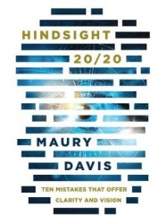 Hindsight 20/20: Ten Mistakes That Offer Clarity and Vision