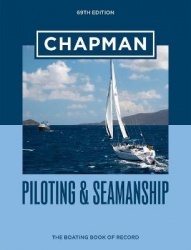Chapman Piloting & Seamanship 69th Edition - The Boating Book of Record