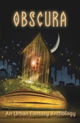 Obscura - An Urban Fantasy Anthology