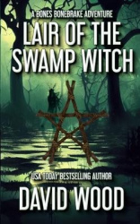 Lair of the Swamp Witch - A Bones Bonebrake Adventure