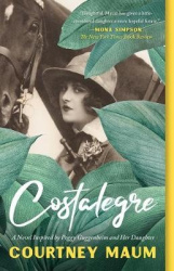 Costalegre - A Novel Inspired By Peggy Guggenheim and Her Daughter, Pegeen