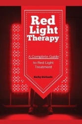Red Light Therapy - A Complete Guide to Red Light Treatment