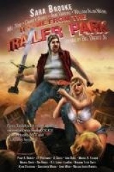 It Came From The Trailer Park - Volume 1