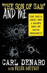 'The Son Of Sam' And Me - The Truth About Why I Wasn't Shot By David Berkowitz
