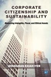 Corporate Citizenship and Sustainability - Measuring Intangible, Fiscal, and Ethical Assets