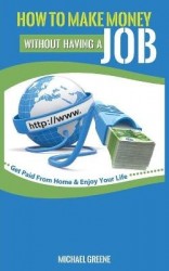 How to Make Money Without Having a 