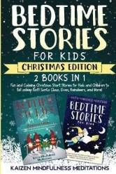 Bedtime Stories for Kids - Christmas Edition - Fun and Calming Tales for Your Children to Help Them Fall Asleep Fast! Santa Clau