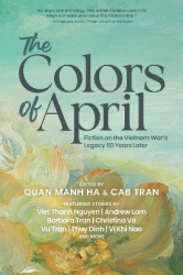 The Colors of April - Fiction on the Vietnam War’s Legacy 50 Years Later